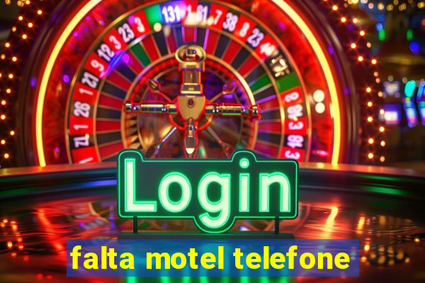 falta motel telefone